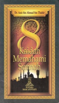 Delapan Kaidah Memahami Sunnah