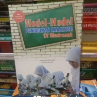 Model - Model Pendidikan Karakter Di Madrasah